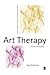 Art Therapy (Creative Therapies in Practice series) by David Edwards (2013-12-16)