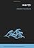 Waves (MIT Press Essential Knowledge) by Fredric Raichlen (2012-11-06)