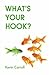 What's Your Hook? (Black & White version): How to Make Your Message Memorable by Kevin Carroll (2009-05-23)
