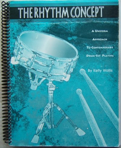The Rhythm Concept A Uniform Approach to Contemporary Drum-Set Playing (Spiral-bound)