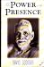 The Power of the Presence -Transforming Encounters with Sri Ramana (Vol1)