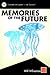 Memories of the Future Volume 1