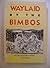 Waylaid By the Bimbos by James Eckardt (1994-05-04)