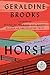 Horse by Geraldine Brooks