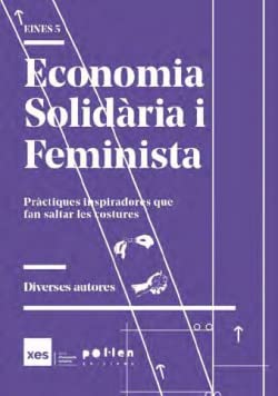 Economia Solidària i Feminista: Pràctiques inspiradores que fan saltar les costures (Paperback)
