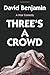 Three's a Crowd: A Noir Comedy