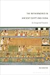 Netherworld in Ancient Egypt and China, The by Mu-Chou Poo Netherworld in Ancient Egypt and China, The by Mu-Chou Poo