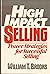 High Impact Selling: Power Strategies for Successful Selling