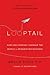 [(Looptail: How One Company Changed the World by Reinventing Business )] [Author: Bruce Poon Tip] [Sep-2013]
