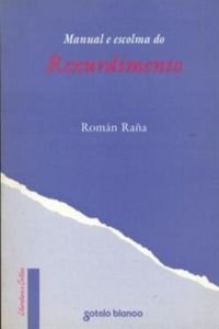 O rexurdimento, manual e escolma (Literatura e crítica) (Galician Edition)
