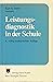Leistungsdiagnostik in der Schule. by Kurt A. Heller