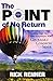 Point of No Return: Tackling Your Next New Assignment With Courage & Common Sense Paperback – November 4, 2014