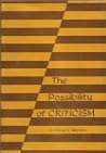 The possibility of criticism, (Criticism monograph 2) The possibility of criticism, (Criticism monograph 2)