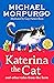 Katerina the Cat and Other Tales from the Farm: A new collection in the children’s illustrated animal adventure series (A Farms for City Children Book)