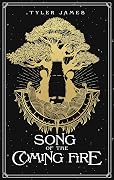 Song of the Coming Fire: An Epic, Coming-of-Age, Dark Fantasy Adventure