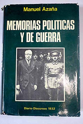Memorias políticas y de guerra (His Obras escogidas) (Spanish Edition)
