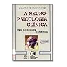A Neuropsicologia...