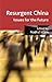 Resurgent China: Issues for the Future (2008-12-11)