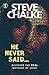 He Never Said ...: Discover the Real Message of Jesus (Hodder Christian Books) by Steve Chalke (2000-12-07)