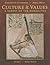 Culture and Values: A Survey of the Humanities, Volume I, 7th (Seventh) Edition: 7th (Seventh) Edition