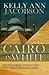 Cairo in White by Kelly Ann Jacobson (2014-08-15)