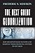By Frederic S. Mishkin The Next Great Globalization: How Disadvantaged Nations Can Harness Their Financial Systems to Get R