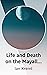 Life and Death on the Mayal...