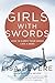 Girls with Swords: How to Carry Your Cross Like a Hero by Lisa Bevere (2014-02-18)