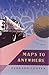 Maps to Anywhere by Bernard Cooper (1990-04-03)
