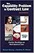 The Capability Problem in Contract Law: Further Readings on Well-Known Cases (University Casebook Series) 2nd (second) Edition by Danzig, Richard, Watson, Geoffrey R. published by Foundation Press (2004)