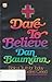 Dare to Believe
