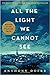 All the Light We Cannot See
