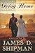 Going Home: A Novel of the Civil War by James D. Shipman (2015-07-28)