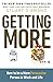 Getting More: You're always negotiating. Get what you want every time by Diamond, Stuart (2011)