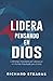 LIDERA PENSANDO EN DIOS by Richard Stearns