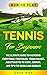 How to Play Tennis for Begi...