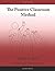 The Positive Classroom Method: 5 Steps to a Smooth-Running Classroom Paperback July 23, 2014