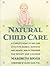Natural Child Care: A Compl...