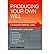 Producing Your Own Will