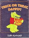 Trick or Treat, Danny ! Trick or Treat, Danny !