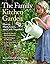 The Family Kitchen Garden: How to Plant, Grow, and Cook Together by Karen Liebreich (April 01,2009)