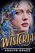 Wisteria (Belladonna, #3)