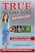 True Weight Loss Revealed -...