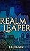 Realm Leaper (Realm Leaper Series #1)
