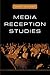 Media Reception Studies by Janet Staiger (2005-07-01)