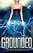 Grounded [Paperback] [2012] (Author) G.P. Ching