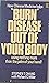 "Burn" Disease Out of Your ...