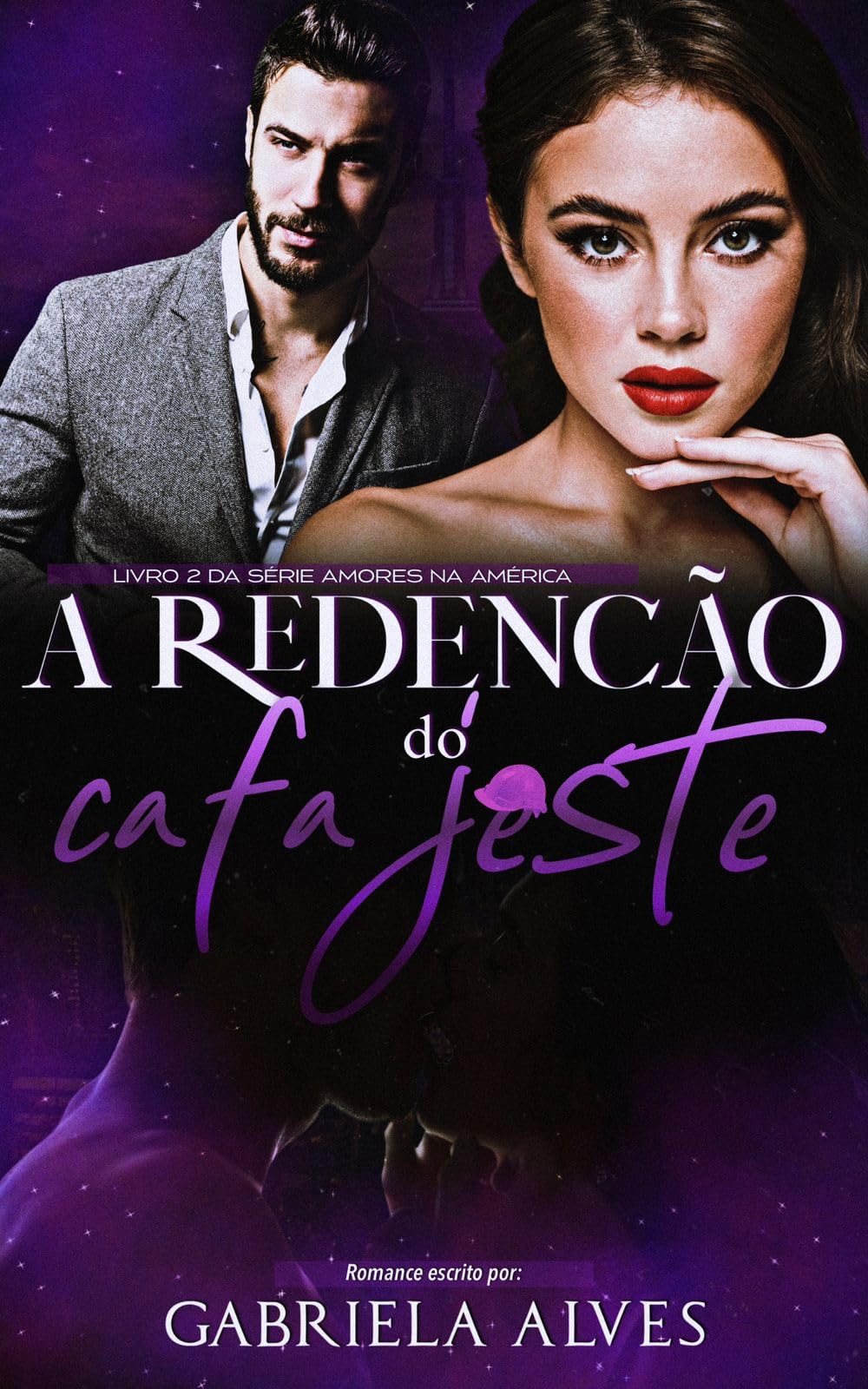 A Redenção do Cafajeste (Amores na America Livro 2) (Portuguese Edition)