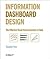 Information Dashboard Design 1st (first) edition Text Only