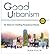 Good Urbanism by Nan Ellin